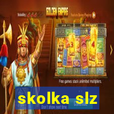 skolka slz